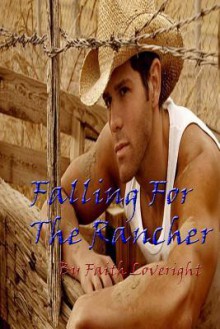 Falling for the Rancher - Faith Loveright