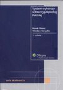 System wyborczy w Rzeczpospolitej Polskiej - Marek Chmaj, Wiesław Skrzydło