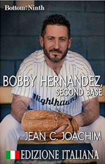 Bobby Hernandez, Second Base: Volume 5 - Jean C. Joachim