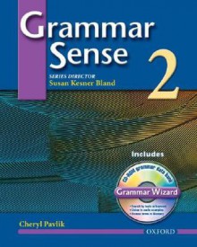 Grammar Sense 2: Student Book with Wizard CD-ROM - Cheryl Pavlik