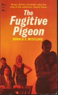 The Fugitive Pigeon - Donald E Westlake