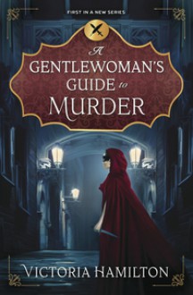 A Gentle Woman's Guide to Murder - Victoria Hamilton