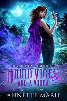 Druid Vices and a Vodka - Annette Marie