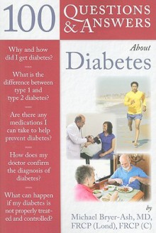 100 Questions & Answers About Diabetes (100 Questions & Answers Series) - Michael Bryer-ash