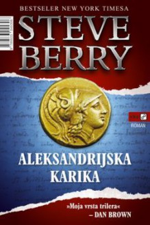 Aleksandrijska karika (Cotton Malone #2) - Steve Berry, Petar Vujačić