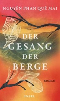 Der Gesang der Berge - Nguyễn Phan Quế Mai