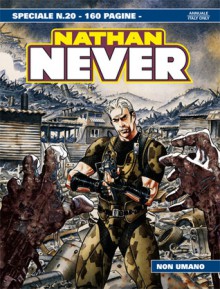 Speciale Nathan Never n. 20: Non umano - Mirko Perniola, Gino Vercelli, Roberto De Angelis
