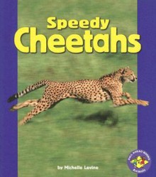 Speedy Cheetahs - Michelle Levine