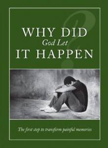 Why Did God Let It Happen? - Bill Gothard