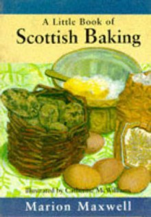 A Little Book Of Scottish Baking - Marion Maxwell