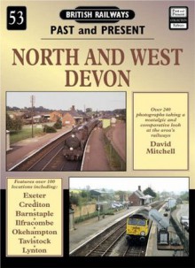 British Railways Past and Present No. 53. North & West Devon - David Mitchell