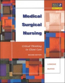 Medical-Surgical Nursing (3-Book Package Includes: Lemone: Medical-Surgical Nursing, Crit Thinking in Client Care 2E + Corbett: Lab Tests & Diagnostic Procedures 5E + Beasley: Understanding EKGs 1E - Gerald D. Nash, Priscilla LeMone, Brenda M. Beasley