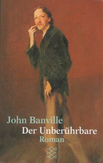 Der Unberührbare - John Banville, Christa Schuenke