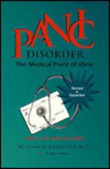 Panic Disorder: The Medical Point of View 4th Edition - William D. Kernodle, Anne E. Hill