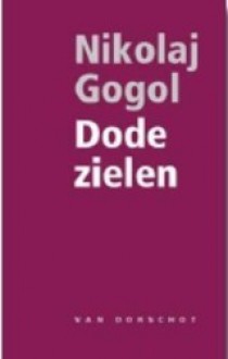 Dode zielen - Nikolai Gogol, Charles B. Timmer