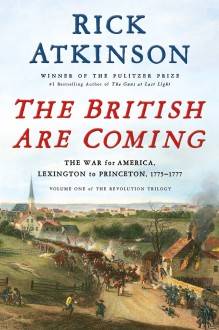 The British Are Coming - Rick Atkinson