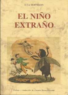 El Niño Extraño - E.T.A. Hoffmann