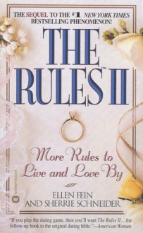 The Rules II: More Rules to Live and Love By - Ellen Fein, Sherrie Schneider