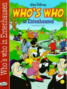 Walt Disney Who's Who In Entenhausen: Die Spitzen Der Gesellschaft - Johnny A. Grote, Andreas Platthaus