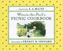 Winnie-the-Pooh's Picnic Cookbook - Ernest H. Shepard, A.A. Milne