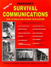 Guide to Emergency Survival Communicatios - Dave Ingram, K. Prater