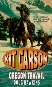 Oregon Travail (Kit Carson) - Doug Hawkins