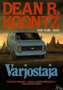 Varjostaja - Heikki Sarkkila, Dean Koontz