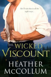 The Wicked Viscount (The Campbells #3) - Heather McCollum