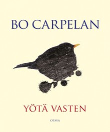 Yötä vasten - Bo Carpelan