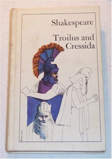 Troilus and Cressida (The Signet Classic Shakespeare) - Willam Shakespeare, Daniel Seltzer