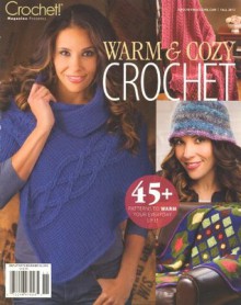 Crochet Magazine Presents Warm & Cozy Crochet (Fall 2012) - Carol Alexander