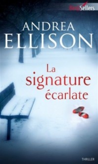 La signature écarlate - Andrea Ellison