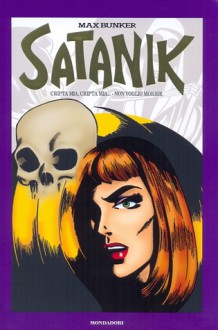 Satanik vol. 6: Cripta mia, cripta mia... - Non voglio morire - Max Bunker, Roberto Raviola, Paolo Ferriani