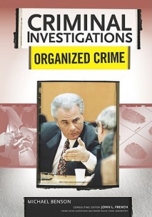 Organized Crime - Michael Benson, Richard Worth