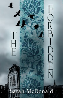 The Forbidden - Sarah McDonald