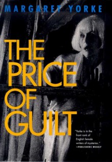 The Price of Guilt - Margaret Yorke