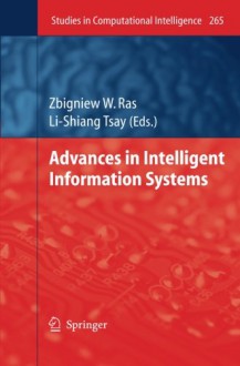 Advances in Intelligent Information Systems - Zbigniew W. Raś, Li-Shiang Tsay