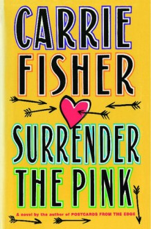 Surrender the Pink - Angela Fisher