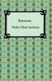 Ramona [with Biographical Introduction] - Helen Jackson