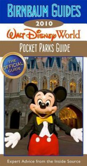 Birnbaum's Walt Disney World Pocket Parks Guide 2010 - Birnbaum travel guides, , Birnbaum travel guides, 