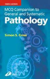 McQ Companion to General and Systematic Pathology - Simon Cross