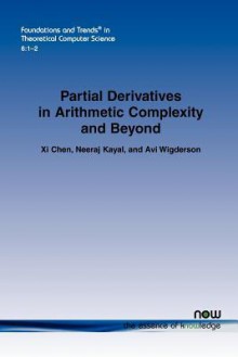 Partial Derivatives in Arithmetic Complexity and Beyond - Xi Chen, Neeraj Kayal, Avi Wigderson