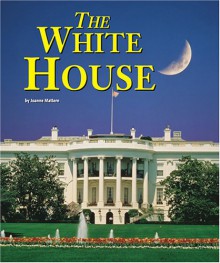 The White House (Building World Landmarks) - Joanne Mattern