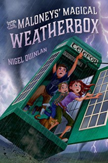 The Maloneys' Magical Weatherbox - Nigel Quinlan