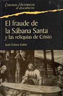 El fraude de la sábana blanca - Juan Eslava Galán