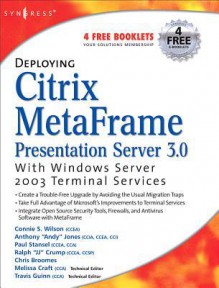 Deploying Citrix Metaframe Presentation Server 3.0 with Windows Server 2003 Terminal Services - Melissa Craft