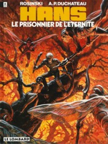 Le prisonnier de l'éternité - Grzegorz Rosiński, André-Paul Duchâteau