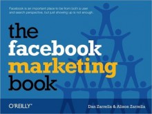 The Facebook Marketing Book - Dan Zarrella, Alison Zarrella