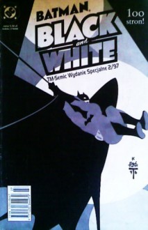 Batman: Black and White I #2 - Dennis O'Neil, Bill Sienkiewicz, Klaus Janson, Matt Wagner, Brian Bolland, Tanino Liberatore