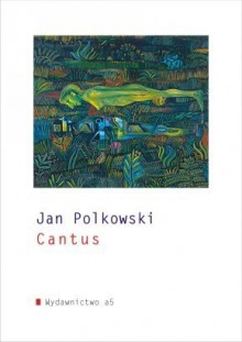 Cantus - Jan Polkowski